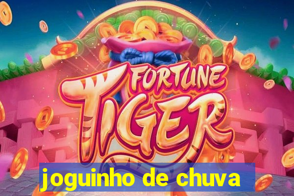 joguinho de chuva